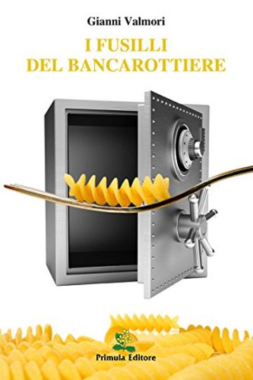 I fusilli del bancarottiere