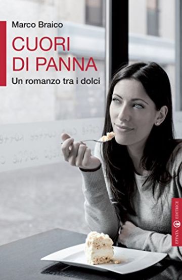 Cuori di panna: Un romanzo tra i dolci