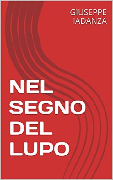 NEL SEGNO DEL LUPO (Narratori Vallecchi)