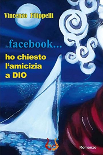 Su facebook... ho chiesto l'amicizia a Dio