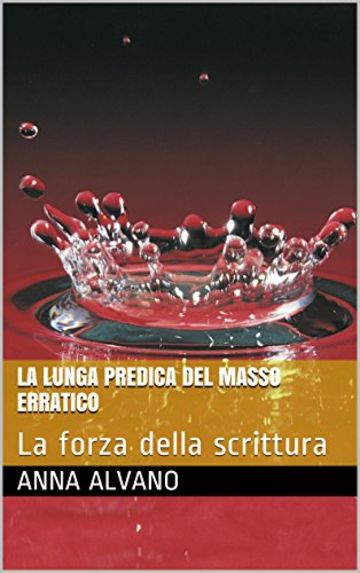 LA LUNGA PREDICA DEL MASSO ERRATICO: La forza della scrittura (PSYCO Vol. 3)