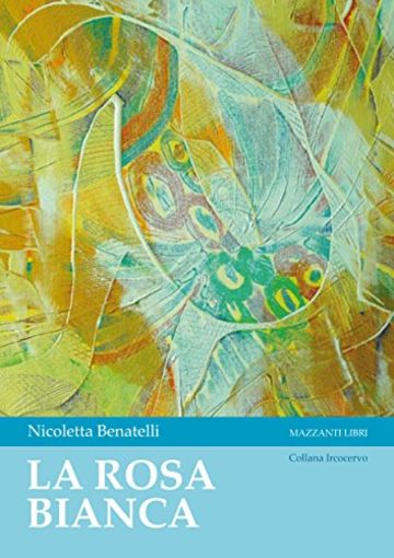 La Rosa Bianca (Ircocervo Vol. 2)