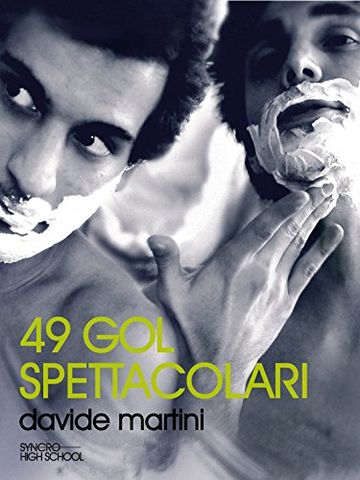 49 gol spettacolari