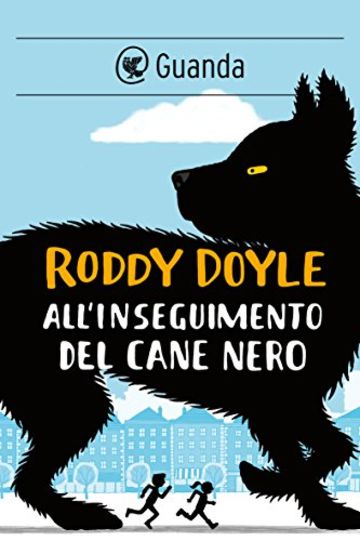 All'inseguimento del cane nero (Guanda Narrativa)