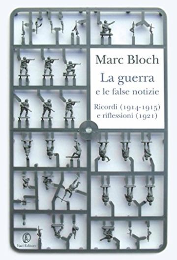 La guerra e le false notizie: Ricordi (1914-15) e riflessioni (1921)