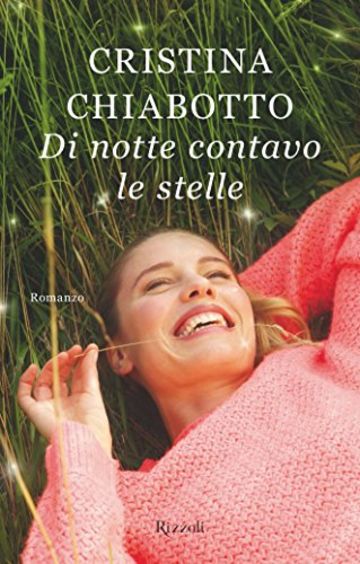 Di notte contavo le stelle (Rizzoli narrativa)