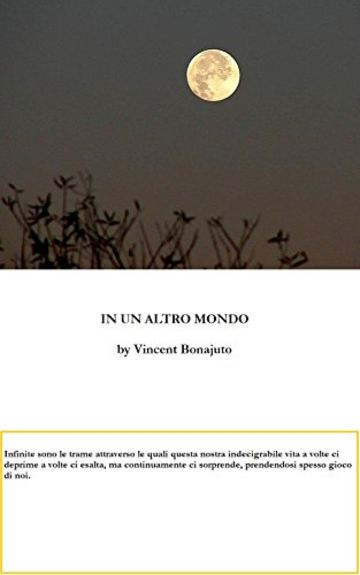 IN UN ALTRO MONDO: Un anno di storie