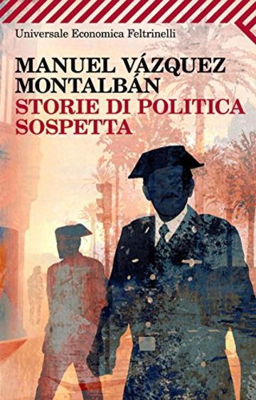 Storie di politica sospetta (Universale economica)