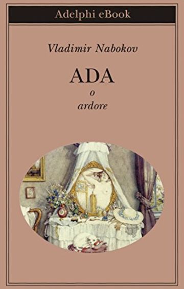 Ada o ardore (Biblioteca Adelphi)