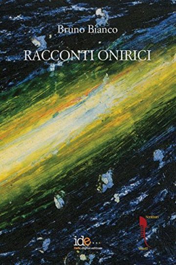 Racconti onirici (Scrittori veneti Vol. 2)