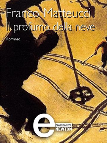 Il profumo della neve (eNewton Narrativa)