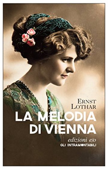 La melodia di Vienna (Gli intramontabili)