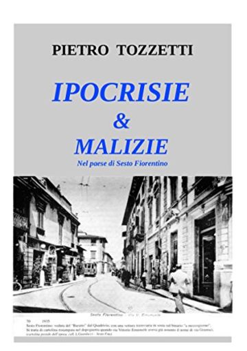 ipocrisie e malizie: nel paese di sesto fiorentino