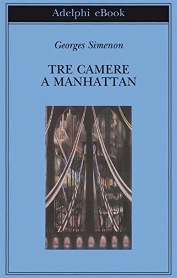 Tre camere a Manhattan (Biblioteca Adelphi)