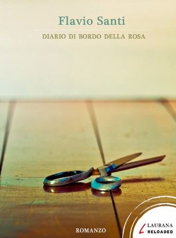 Diario di bordo della rosa (Reloaded)