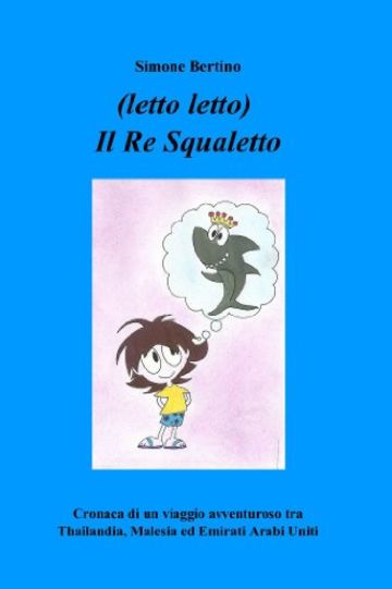 (letto letto) Il Re Squaletto