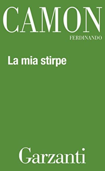 La mia stirpe (Garzanti Narratori)