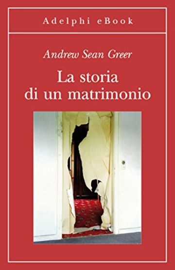 La storia di un matrimonio (Gli Adelphi)