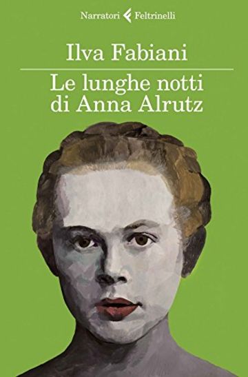 Le lunghe notti di Anna Alrutz (I narratori)