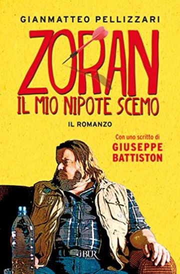 Zoran, il mio nipote scemo