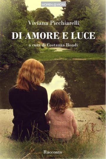 DI AMORE E LUCE (WOMEN@WORK)