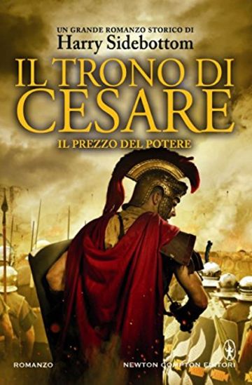 Il trono di Cesare. Il prezzo del potere