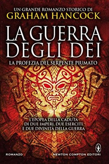 La guerra degli dei. La profezia del serpente piumato (eNewton Narrativa)