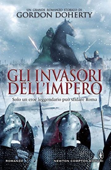 Gli invasori dell'impero (Il legionario Vol. 2)