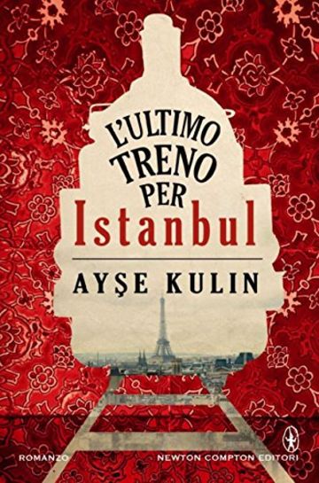 L'ultimo treno per Istanbul (eNewton Narrativa)