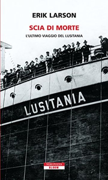 Scia di morte: L'ultimo viaggio del Lusitania