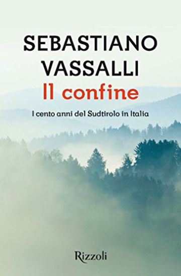 Il confine: I cento anni del Sudtirolo in Italia (Scala italiani)