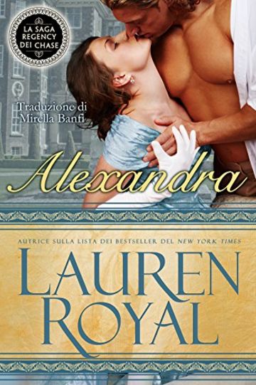 Alexandra (La Saga Regency dei Chase Vol. 1)