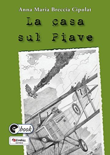 La casa sul Piave (Collana ebook Vol. 41)