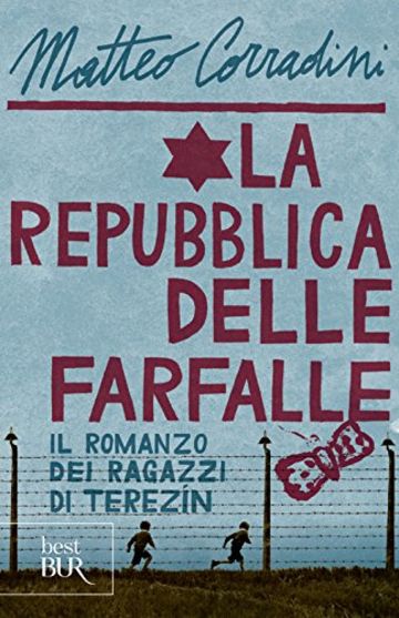 La repubblica delle farfalle: Il romanzo dei ragazzi di Terezín (Best BUR)