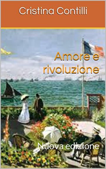 Amore e rivoluzione: Nuova edizione