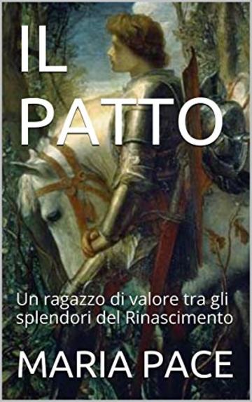 IL PATTO: Un ragazzo di valore tra gli splendori del Rinascimento