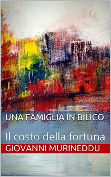 Una famiglia in bilico: Il costo della fortuna