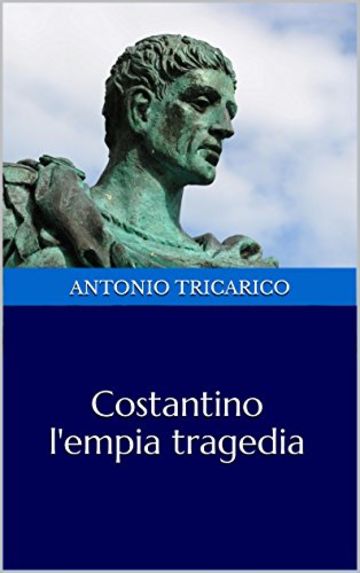 Costantino l'empia tragedia