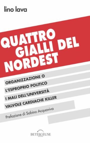 Quattro Gialli Del Nordest