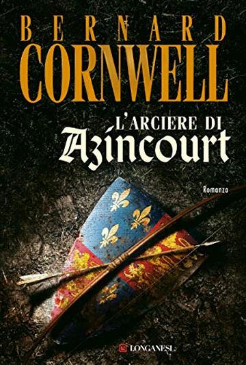 L'arciere di Azincourt (La Gaja scienza Vol. 945)