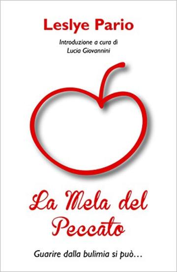 La Mela del Peccato: Guarire dalla bulimia si può