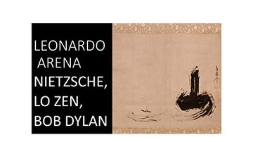 Nietzsche, lo Zen, Bob Dylan: Un'autobiografia, vol. I