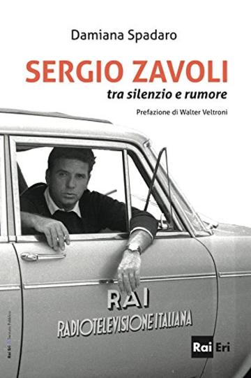 SERGIO ZAVOLI: tra silenzio e rumore