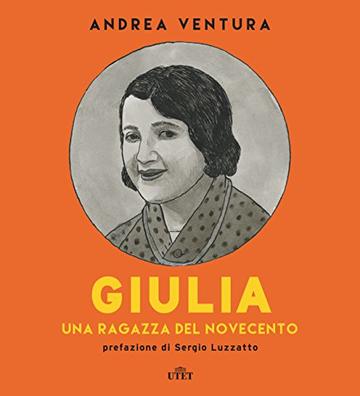 Giulia: Una ragazza del Novecento