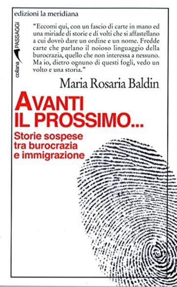 Avanti il prossimo... Storie sospese tra burocrazia e immigrazione