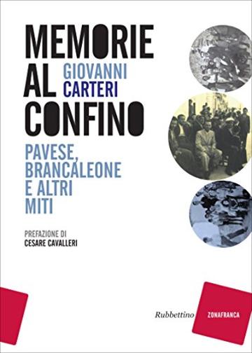 Memorie al confino: Pavese, Brancaleone e altri miti