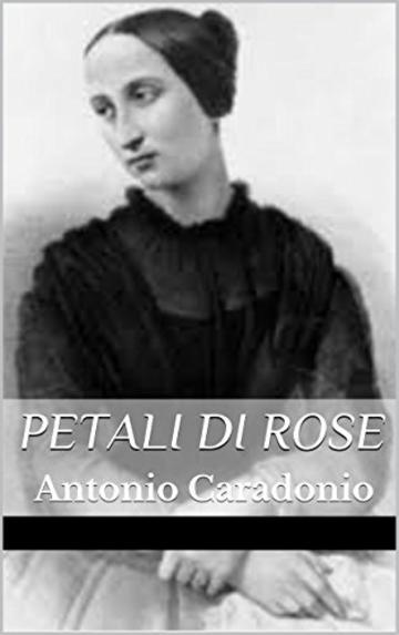 Petali di Rose: Antonio Caradonio