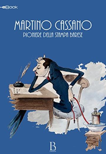 Martino Cassano. Pioniere della stampa barese