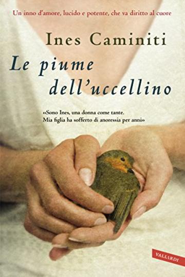 Le piume dell'uccellino: Un inno d'amore, lucido e potente, che va diritto al cuore