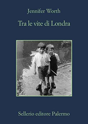 Tra le vite di Londra (Storie di una levatrice Vol. 2)